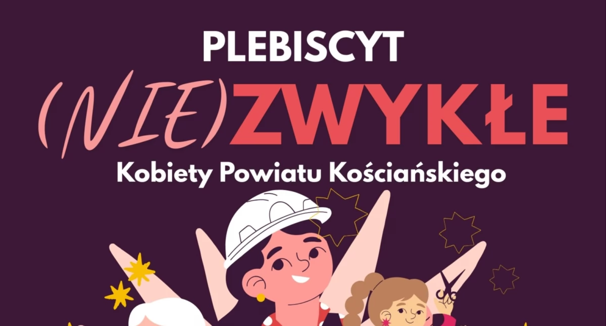 Sprawy lokalne, (Nie)Zwykłe Kobiety Powiatu Kościańskiego Startuje plebiscyt! - zdjęcie, fotografia